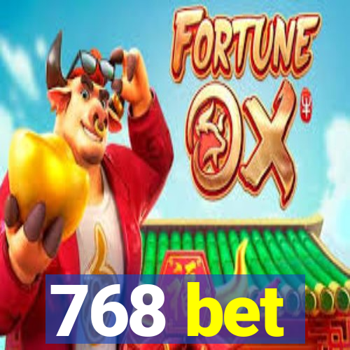 768 bet